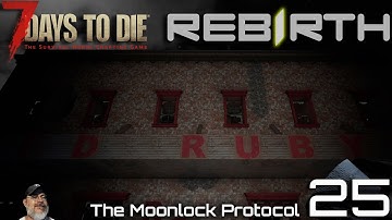 7 Days to Die Rebirth Moonlock Protocol – Red Ruby Horde Basis | Afl. 25