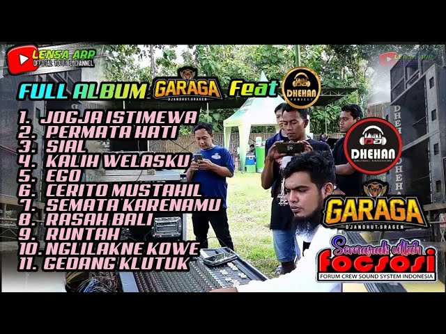 FULL ALBUM  GARAGA Feat DHEHAN Audio//Semarak Aniversary 5Th FOCSOSI class=