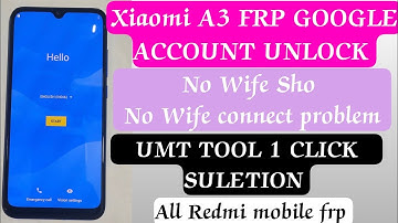 Redmi a3 frp unlock umt | xiaomi a3 frp bypass android 11 | mi a3 unlocl umt | redmi a3 frp unlock