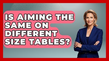 Is Aiming The Same On Different Size Tables? - Billiards Hustlers