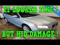 Hidden Damage on my Salvage Auction Volvo V70!