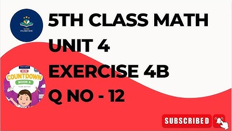 5 Class Math Unit 4 Exercise 4b Q No 12 | class 5 Mathematics chapter 4 exercise 4b Q no 12