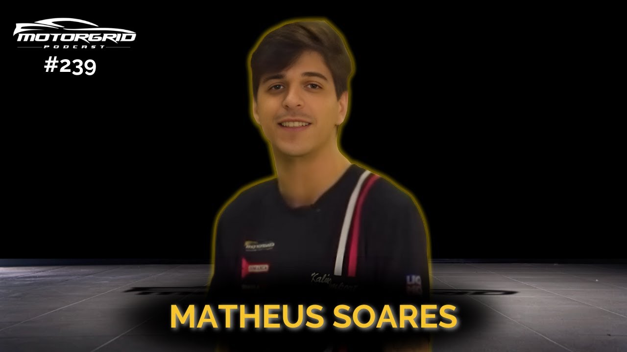 Motorgrid Podcast - Matheus Soares - Ep. 239