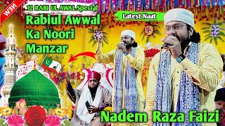 Rabiul Awwal Ka Noori Manzar | Nadeem Raza Faizi | New Naat |Saidapur Jalsa