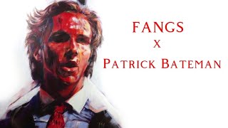 Fangs best part (slowed+reverb) x Patrick Bateman