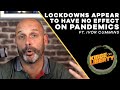 Lockdowns Appear to Have No Effect on Pandemics // Ivor Cummins