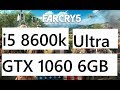 i5 8600k | Far Cry 5 | Ultra Settings | GTX 1060 6GB