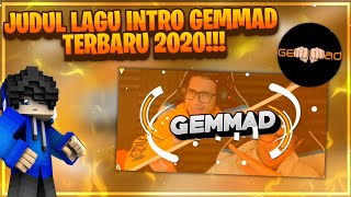 🌴JUDUL LAGU INTRO GEMMAD TERBARU!! BESERTA PEMBUATNYA!👊😎👊🔥🔥