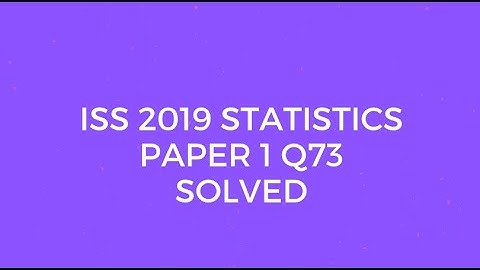 Indian Statistical Service (ISS) 2019 Statistics Paper I Set C Q73 Solved (Simpson