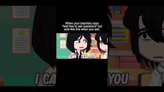 Why Do Teachers Always Do This? Gacha Life Reacts To