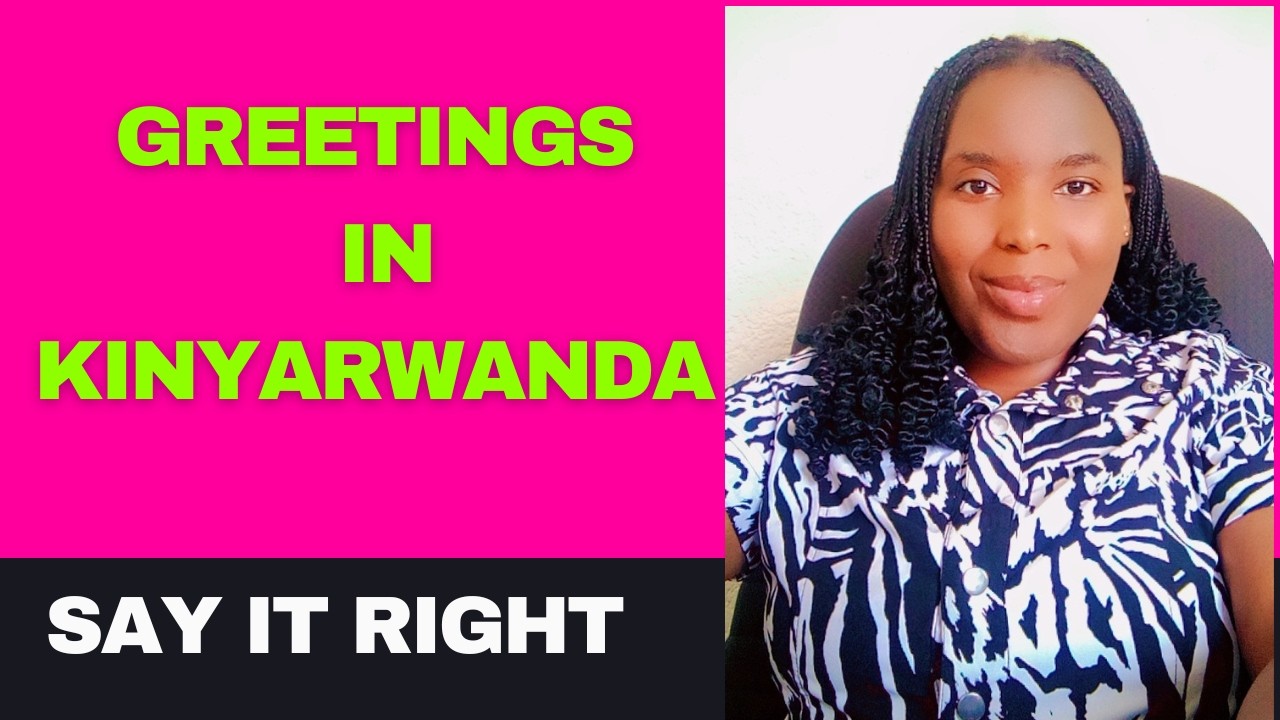 Kinyarwanda Lesson: Greetings