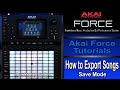 Akai Force Tutorial | How to Export Your Songs