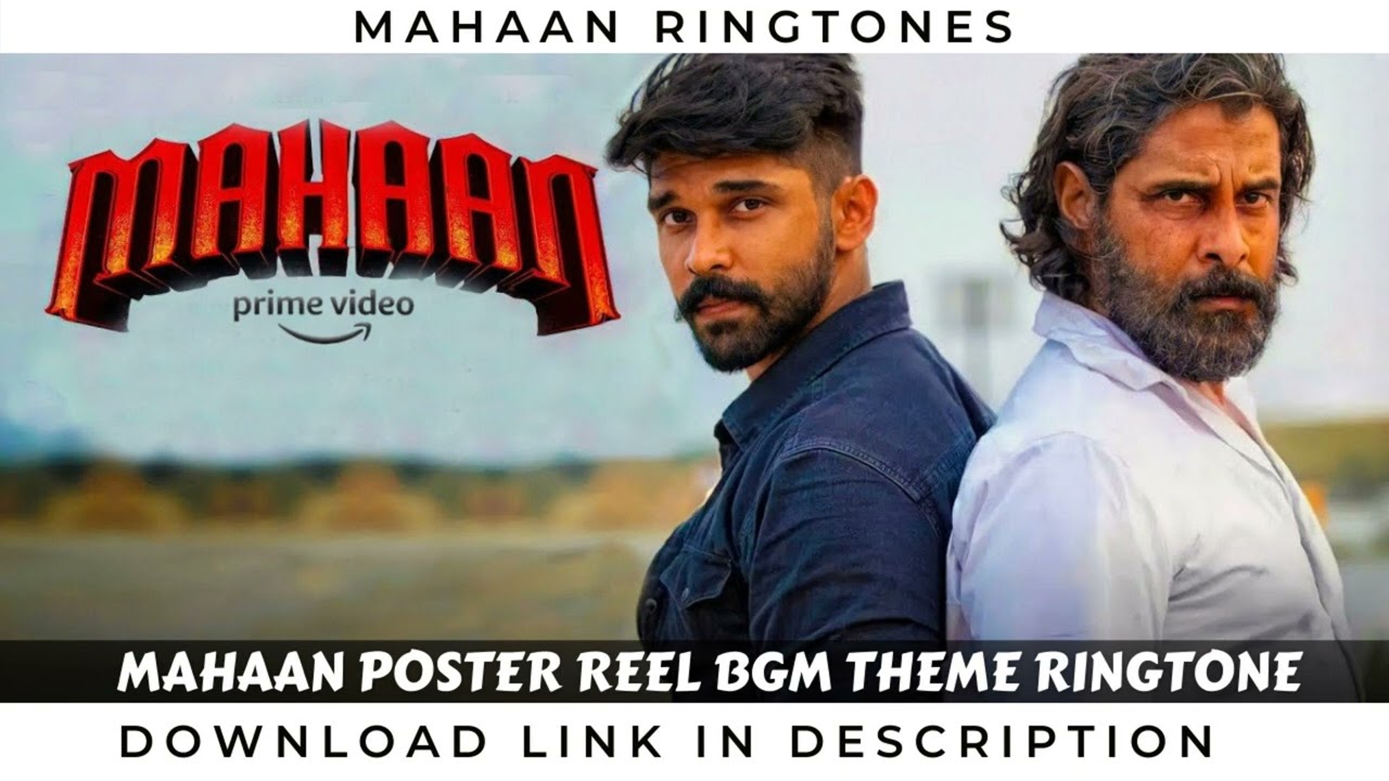 Mahaan Poster Reel BGM Theme Ringtone