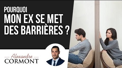 Mon ex se met des barrières pour ne pas revenir : 2 astuces pour  TOUT changer !
