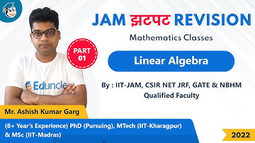 IIT JAM 2022 Mathematics Revision | Linear algebra | Part 1 | JAM झटपट Revision | Eduncle