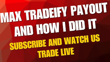 Tradeify Max Payout, How I Did It And Answer Your Questions About The Payout
