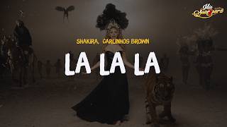 Shakira - La La La (Brasil 2014) ft. Carlinhos Brown (Letra)