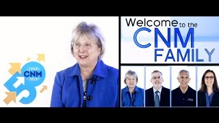 Welcome to the CNM Family