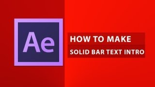 After Effects CS6 : How to Make a Solid Bar Intro