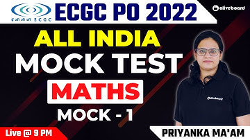 ECGC PO Preparation 2022 | All India Mock Test | Maths | Mock - 1 | By Priyanka Ma