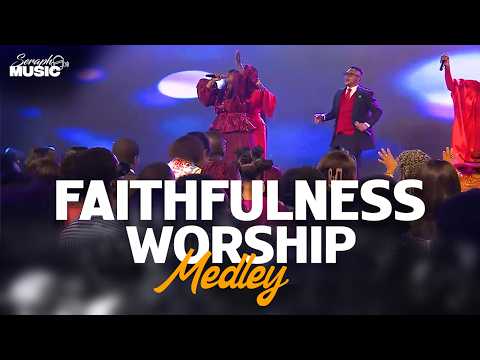 Faithfulness Worship Medlley - Macwealth & The Seraphs | Praise Priestess