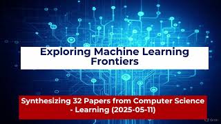 AI Frontiers: Machine Learning Breakthroughs May 11, 2025