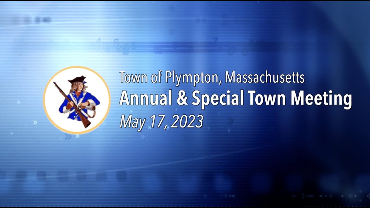 Plympton Annual & Special Town Meeting May 17, 2023 YouTube