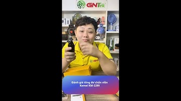 Đánh giá tông đơ Kemei KM- 2299