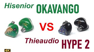 Hisenior Okavango (00) vs Thieaudio Hype2