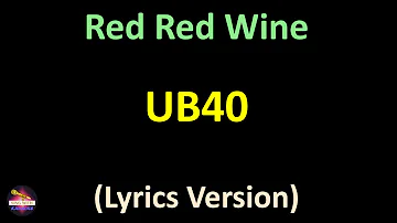 UB40 - Red Red Wine (Lyrics version)