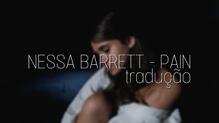 Nessa Barrett - Pain (tradução\/legendado)