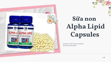 Sữa non dạng viên nhộng Alpha Lipid Capsules I New Image I CHĂM SÓC SỨC KHỎE CHỦ ĐỘNG