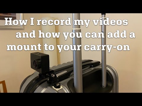 How to record videos in the airport - camera mount on a carry on