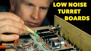How To Build Low Noise Tube Amp Turret Boards - W.I.S.C - GT5 