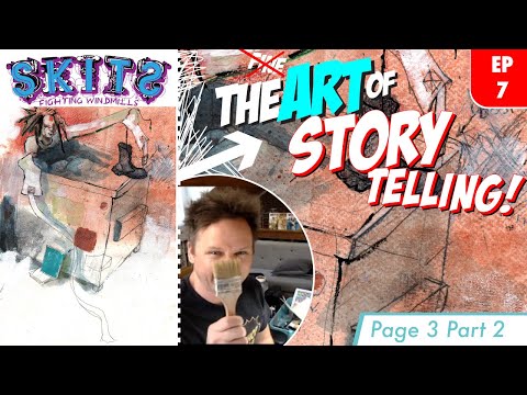 EP. 07 SKITS: Fighting Windmills & The Art of StoryTelling