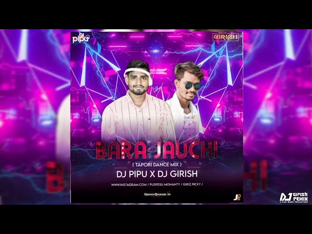 BARA JAAUCHI (TAPORI DANCE MIX) DJ PIPU X DJ GIRISH class=