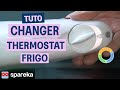 Comment remplacer le thermostat de votre Frigo ?