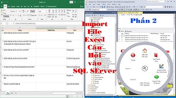Import Dữ Liệu Từ File Excel Vào SQL Server 2019 P2 | Lập Trình Visual Studio 2019