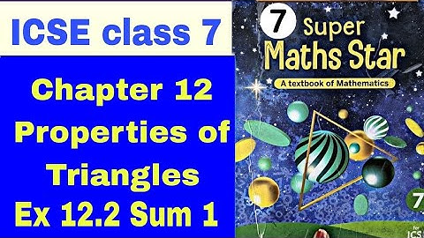 ICSE class 7 Super maths star Chapter 12 Properties of triangles Ex 12.2  Sum 1