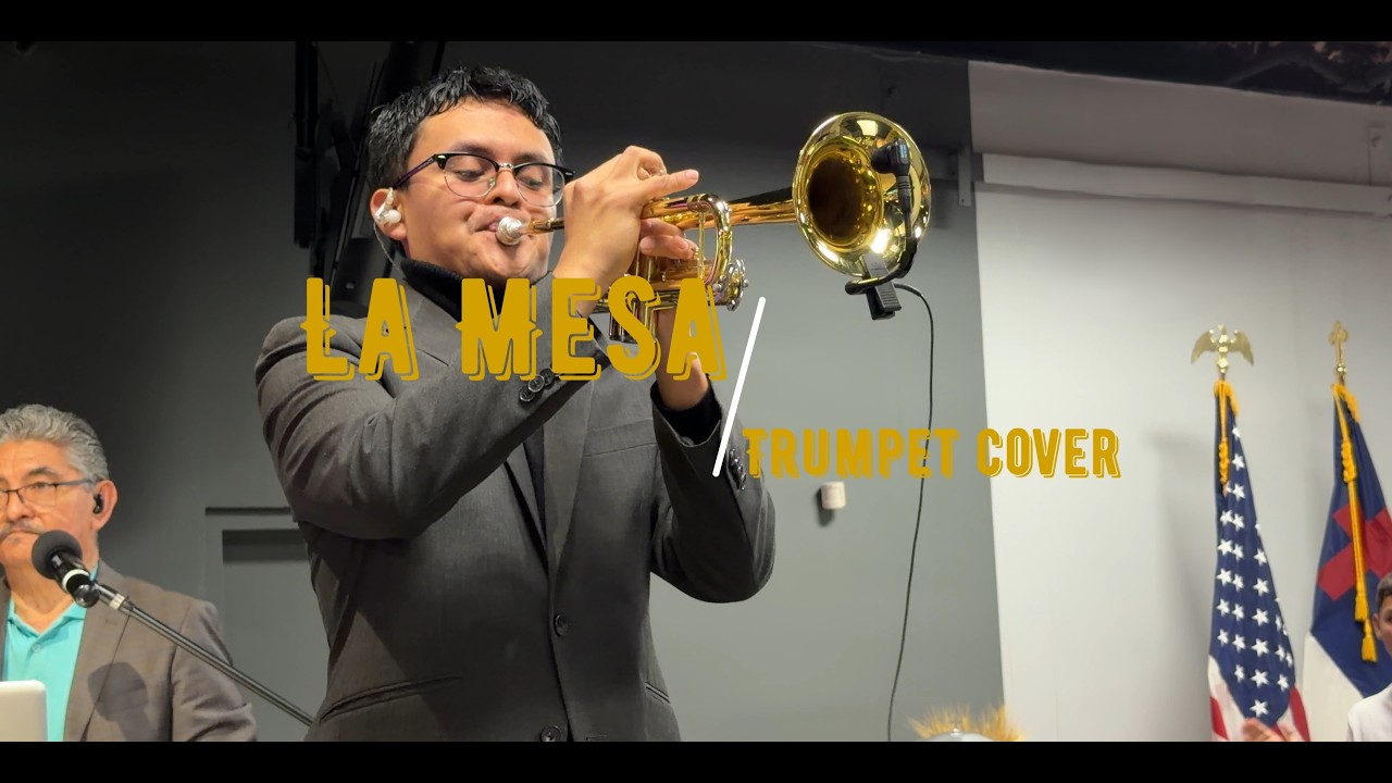 La Mesa (Trumpet POV)
