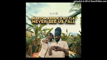 Marlon Asher & Sizzla - Never See Us Fall [VAS Productions] (May 2024)