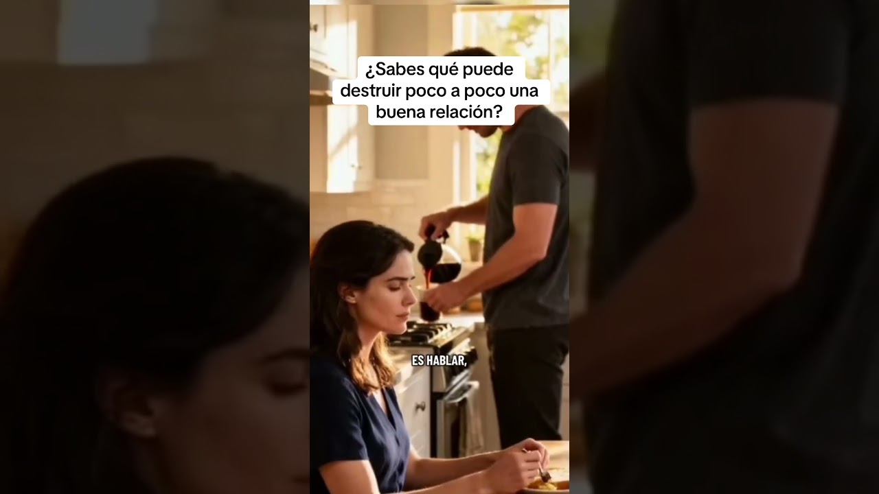 ¿Sabes qué puede destruir poco a poco una buena relación?