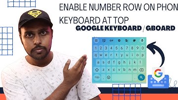 Gboard show number row | how to put number row on phone keyboard at top