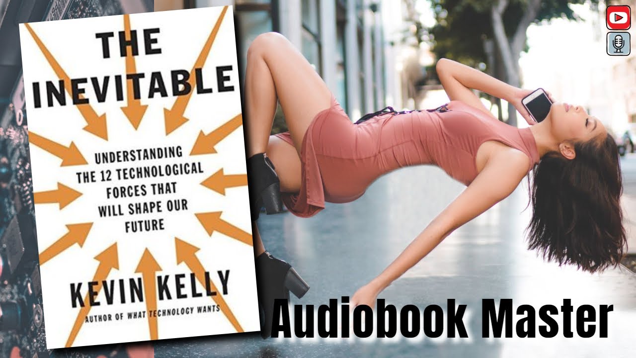 The Inevitable Best Audiobook Summary By Kevin Kelly 