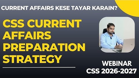 Crack CSS Current Affairs 2026 2027 like a Topper | Expert Plan & Past papers Hack #css2026 #css2027