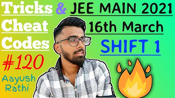Best Jugaad Tricks for JEE Mains Exam 2021🔥🔥🔥| 16th March - Shift 1 | Tricks & Cheat Codes #120