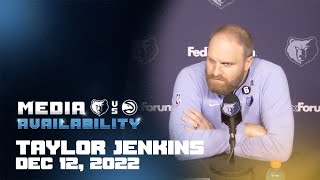 Grizzlies vs Hawks: Coach Taylor Jenkins press conference 12.12.22
