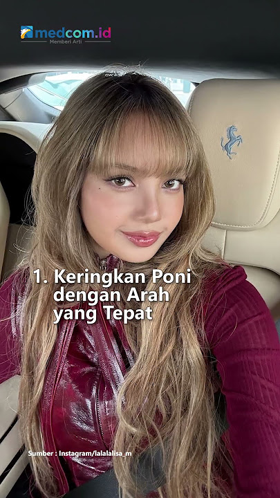 3 LANGKAH MUDAH BIKIN PONI BADAI ALA LISA BLACKPINK