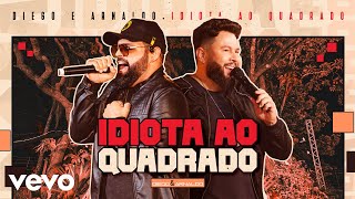 Diego & Arnaldo - Idiota Ao Quadrado (Ao Vivo) chords