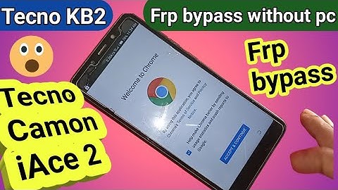 Tecno KB2 ( Camon iAce 2 ) Frp bypass without pc